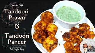 Two in One - Tandoori Prawn & Tandoori Paneer | தமிழ் | Tandoori at home with Coriander Mint Chutney