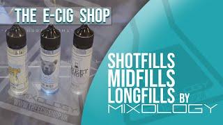 MIXOLOGY at The E-Cig Shop | SHORTFILLS, MIDFILLS & LONGFILLS