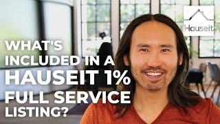 What's Included in a Hauseit 1% Full Service Listing?