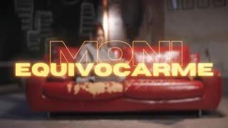 Moni - Equivocarme (Videoclip Oficial)