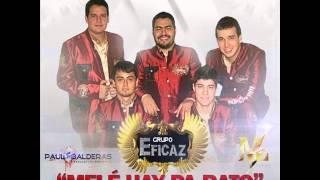 Mele Hay Pa Rato - Grupo Eficaz ESTRENO 2014