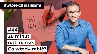 20 minut na finanse. Co wtedy robić?