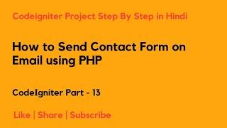 Send Contact Form on Email Using PHP    |  Part - 13