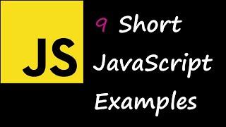 9 Short JavaScript Examples To Improve Your Coding Skills