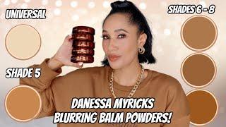 DANESSA MYRICKS YUMMY SKIN BLURRING BALM POWDERS! | Shades Universal, 5 - 8 | 8HR+ Wear Test!