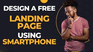 How To Create A Landing Page For Free Using Smartphone (How To Make A Landing Page)