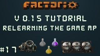 Factorio 0.15 Tutorial Series EP17: Mega Oil Build! - Relearning The Game Multiplayer