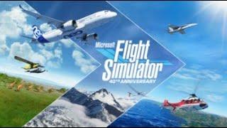 Microsoft Flight Simulator Let's go flying shall we!