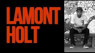 LAMONT HOLT - STREET PART 2014