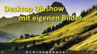 Windows 11: Desktop Diashow mit eigenen Bildern erstellen