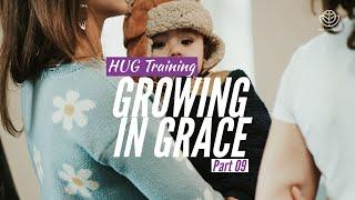 09. Growing in Grace - Part 9 | Faith Kansas City