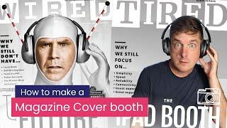 How to make a Magazine Cover Booth