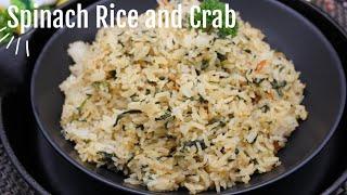 How To Make Spinach Rice And Crab Meat | One Pot Rice And Crab Recipe | Episode 330