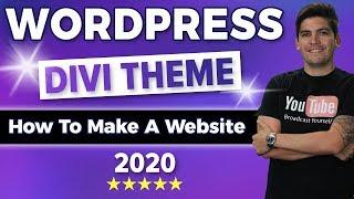 How To Make A Wordpress Website 2020 | Divi Theme Tutorial(DIVI 4.0)