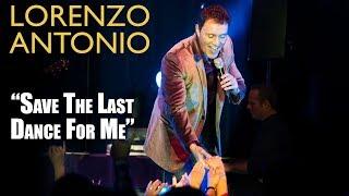 Lorenzo Antonio - "Save The Last Dance For Me"