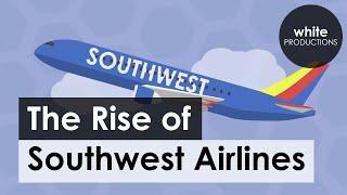 How Southwest Became the Most Popular Airline in the United States