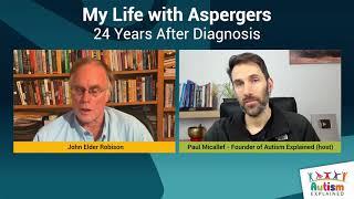 My life with Aspergers: 24 years after diagnosis - John Elder Robison