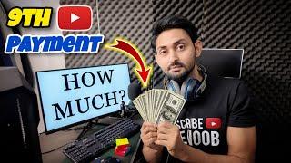 MY 9TH YOUTUBE PAYMENT | THE NOOB