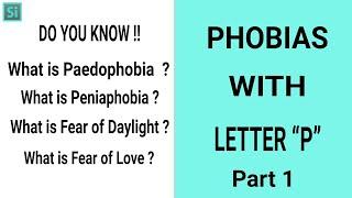 Phobia Vocabulary with Letter “P” - 1| Vocabulary Video MUST WATCH | Simplyinfo.net