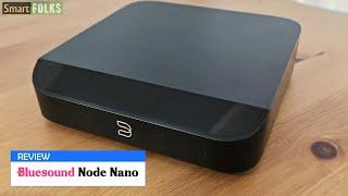 Bluesound Node Nano Review