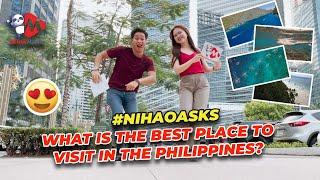 Ni Hao Asks: What is the best place to visit in the Philippines?