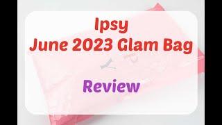 Ipsy Glam Bag July 2023 Unboxing/Review + Free Refreshments