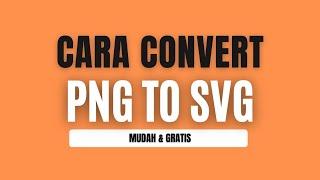 How to Convert png to svg