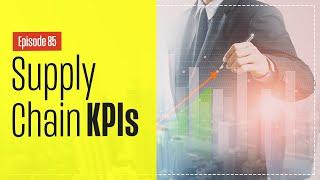 Supply Chain KPIs - Why, What and How Many