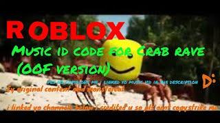 Roblox Music id code for Crab rave(OOF version)