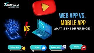 Web App vs. Mobile App - What is the difference?