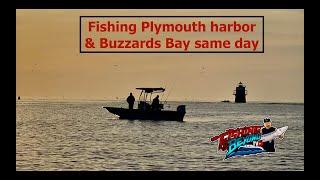 Fishing Plymouth harbor then Buzzards Bay same day!