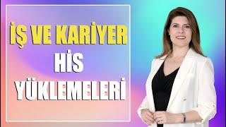 İŞ VE KARİYER HİS YÜKLEMELERİ