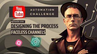 YouTube Automation Challenge - Faceless Channels #1 | Create the Process [Beginner]