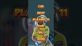 Top 11 CSK Best Playing For IPL 2025 #shorts #top10 #cricket #viral