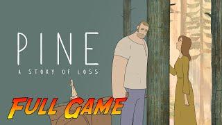 Pine: A Story of Loss | Complete Gameplay Walkthrough - Full Game | No Commentary