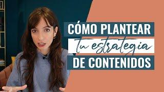 Cómo plantear tu estrategia de contenidos