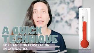 A Quick Technique For Managing Frustration In Gymnastics