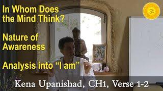 4. Kena Upanishad (Kenopanishad) - Deeper Investigation Into Reality - Day 2, Session 1