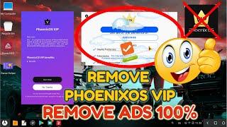 Remove PhoenixOS VIP Ads Permanently on PhoenixOS ROC | Remove VIP Ads Services | 2024