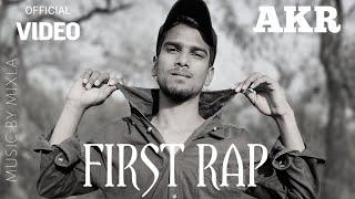 AKR - FIRST RAP (PROD BY MIXLA)