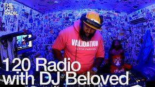 120 Radio with DJ Beloved @TheLotRadio 10-24-2024