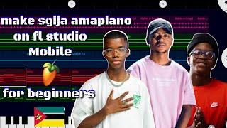 how to make [sgija amapiano] on [fl studio mobile] for [beginners] [full tutorial]