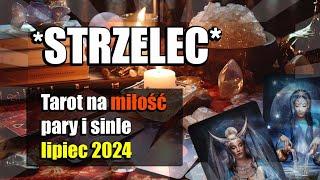 STRZELEC TAROT MIŁOŚĆ LIPIEC 2024