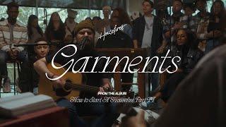 Garments feat. Nate Moore & Davy Flowers | Housefires (Official Music Video)