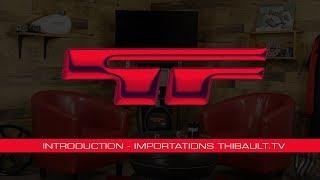 Introduction to ImportationsThibault.TV