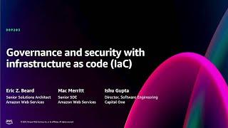 AWS re:Invent 2024 - Governance and security with infrastructure as code (DOP203)