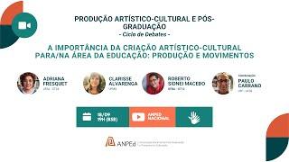 A importância da criação artístico-cultural para/na área da Educação: produção e movimentos