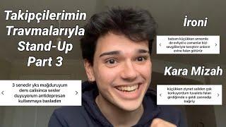 Travmalarınızdan Stand-Up Yaptım 3