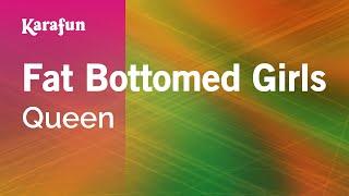 Fat Bottomed Girls - Queen | Karaoke Version | KaraFun