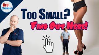 Is your penis too small? Here is what you can do! | UroChannel